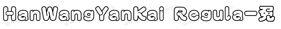 HanWangYanKai Regula字体转换